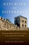 Karen B. Graubart, Karen B. (Associate Professor of History Graubart, Graubart Karen B. - Republics of Difference