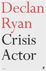 Declan Ryan, Ryan Declan - Crisis Actor