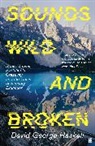 David George Haskell, Haskell David George - Sounds Wild and Broken