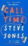 Stephen Jones, Steve Jones - Call Time