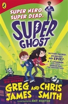 Greg James, James Greg, Chris Smith - Super Ghost