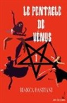 Bianca Bastiani - Le Pentacle de Vénus
