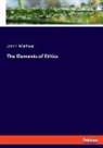 John H. Muirhead - The Elements of Ethics