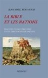 Jean-Marc Berthoud - LA BIBLE ET LES NATIONS
