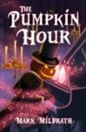 Mark Milbrath - The Pumpkin Hour