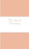 Aj Naseem - The Art of Tanning