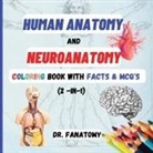 Fanatomy - Human Anatomy and Neuroanatomy Coloring Book with Facts & MCQ's (Multiple Choice Questions)