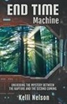 Kelli Nelson - End Time Machine