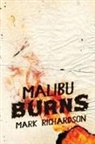 Mark Richardson - Malibu Burns