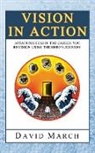 David March - Vision In Action - Attain Success in the career you envision using the hero's Journey