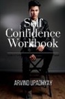 Arvind Upadhyay - Self Confidence Workbook