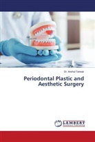 Anshul Tanwar, Dr. Anshul Tanwar - Periodontal Plastic and Aesthetic Surgery