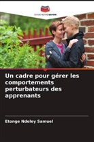 Etonge Ndeley Samuel - Un cadre pour gérer les comportements perturbateurs des apprenants