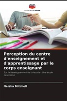 Neisha Mitchell - Perception du centre d'enseignement et d'apprentissage par le corps enseignant