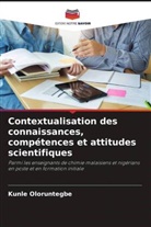 Kunle Oloruntegbe - Contextualisation des connaissances, compétences et attitudes scientifiques