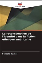 Benadla Djamel - La reconstruction de l'identité dans la fiction ethnique américaine