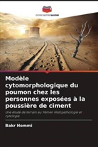 Bakr Hommi - Modèle cytomorphologique du poumon chez les personnes exposées à la poussière de ciment