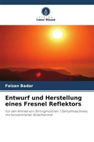 Faizan Badar - Entwurf und Herstellung eines Fresnel Reflektors
