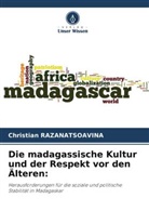 Christian Razanatsoavina - Die madagassische Kultur und der Respekt vor den Älteren: