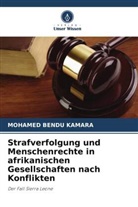 Mohamed Bendu Kamara - Strafverfolgung und Menschenrechte in afrikanischen Gesellschaften nach Konflikten