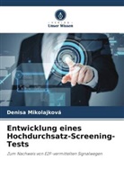 Denisa Mikolajková - Entwicklung eines Hochdurchsatz-Screening-Tests
