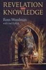 Joel Faflak, Ross Woodman, Ross Faflak Woodman - Revelation and Knowledge