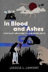 Jessica Lamont, Jessica (Assistant Professor of Classics a Lamont, Jessica (Assistant Professor of Classics and History Lamont, Jessica L. Lamont, Jessica L. (Assistant Professor of Classic Lamont - In Blood and Ashes