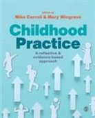 Mike Wingrave Carroll, Mike Carroll, Carroll Mike, Mary Wingrave - Childhood Practice