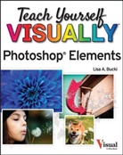Bucki, Lisa A Bucki, Lisa A. Bucki, Bucki Lisa A. - Teach Yourself Visually Photoshop Elements 2023