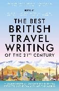 Jessica Vincent, Jessica Vincent - The Best British Travel Writing of the 21st Century - A Celebration of Outstanding Travel Storytelling from Around the World
