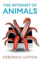 D Lupton, Deborah Lupton, Lupton Deborah - Internet of Animals