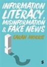 Morris - Information Literacy, Misinformation and Fake News
