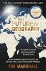 Tim Marshall, Unknown - The Future of Geography