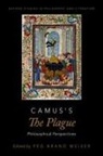 Peg Brand (Laureate Professor and Research Weiser, Peg Brand Weiser, Peg Brand (Laureate Professor and Research Professor of Philosophy Weiser - Camus''s the Plague