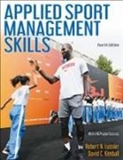 David C. Kimball, Robert N. Lussier, Robert N./ Kimball Lussier - Applied Sport Management Skills