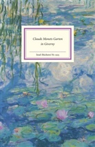 Köpnick, Gloria Köpnick, Rainer Stamm - Claude Monets Garten in Giverny