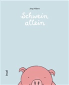 Jörg Hilbert - Schwein allein