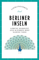 Ann-Kathrin Hipp, Lorenz Maroldt, Nadine Voß - Berliner Inseln Reiseführer LIEBLINGSORTE