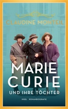 Claudine Monteil - Marie Curie und ihre Töchter