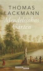 Thomas Lackmann - Mendelssohns Gärten