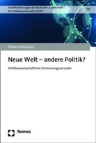 Christopher (Prof. Dr.) Daase, Ralf Fücks, Kielman, Florian Grotz, Florian Grotz (Prof. Dr.) - Neue Welt - andere Politik?
