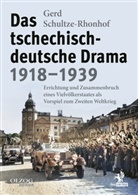 Gerd Schultze-Rhonhof - Das tschechisch-deutsche Drama 1918-1939