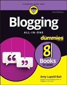 Amy Lupold Bair, Lupold Bair, Amy Lupold Bair, Lupold Bair Amy - Blogging All-In-One for Dummies