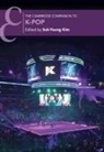 Suk-Young (University of California Kim, Suk-Young Kim, Suk-Young (University of California Kim - Cambridge Companion to K-Pop