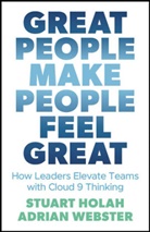 S Holah, Stuart Holah, Stuart Webster Holah, A Webster, Adrian Webster, Webster Adrian - Great People Make People Feel Great