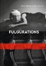 Béatrice Adam, Jini Afonso, Markus A. Castor, Thomas Rusche, Natalia Zavialova, Rachel Hardouin - Fulgurations