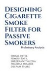 Shital Patel - Designing Cigarette Smoke Filter for Passive Smokers