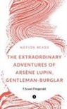 Maurice Leblanc - THE EXTRAORDINARY ADVENTURES OF ARSÈNE LUPIN, GENTLEMAN-BURGLAR