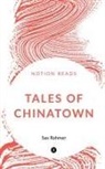 Sax Rohmer - TALES OF CHINATOWN