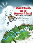 Ida J Lewenstein - Where Would We Be Without a Tree?